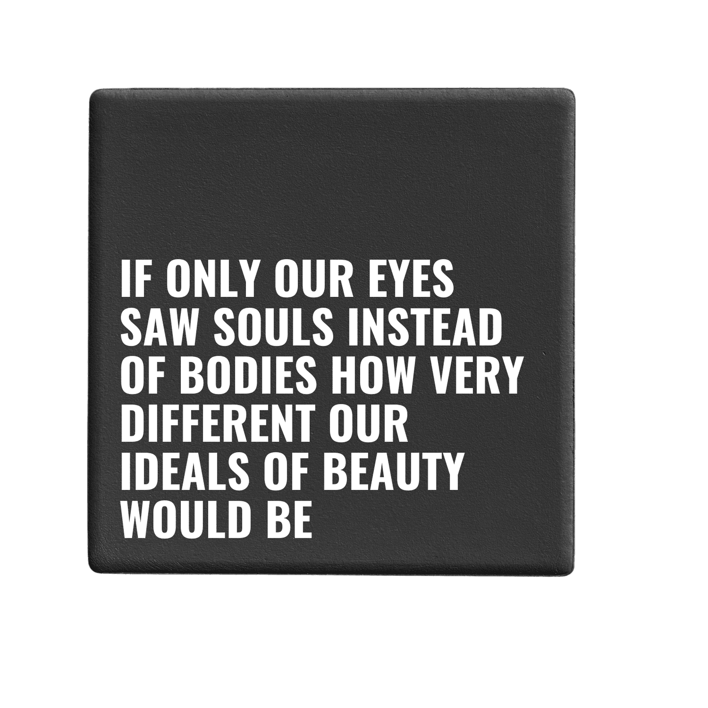 Let's Be Frank Australia - Eyes Saw Souls | Statement Coaster - Coaster - coaster, growth-becoming, new, self-growth, vibe:heartfelt, vibe:honest