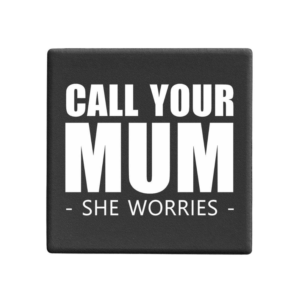 Let's Be Frank ceramic Squareware coaster reading Call Your Mum, a birthday gift idea for her from the Heart and Home collection