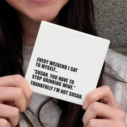Not Susan | Statement Coaster