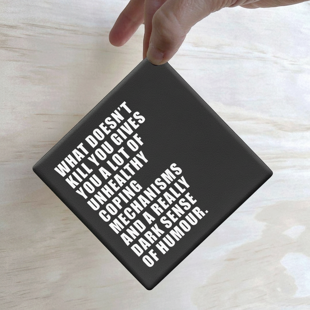 Coping Mechanisms | Statement Coaster