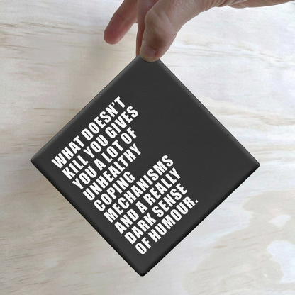 Coping Mechanisms | Statement Coaster