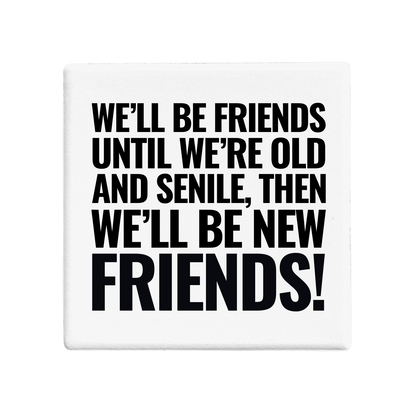 New Friends | Statement Coaster