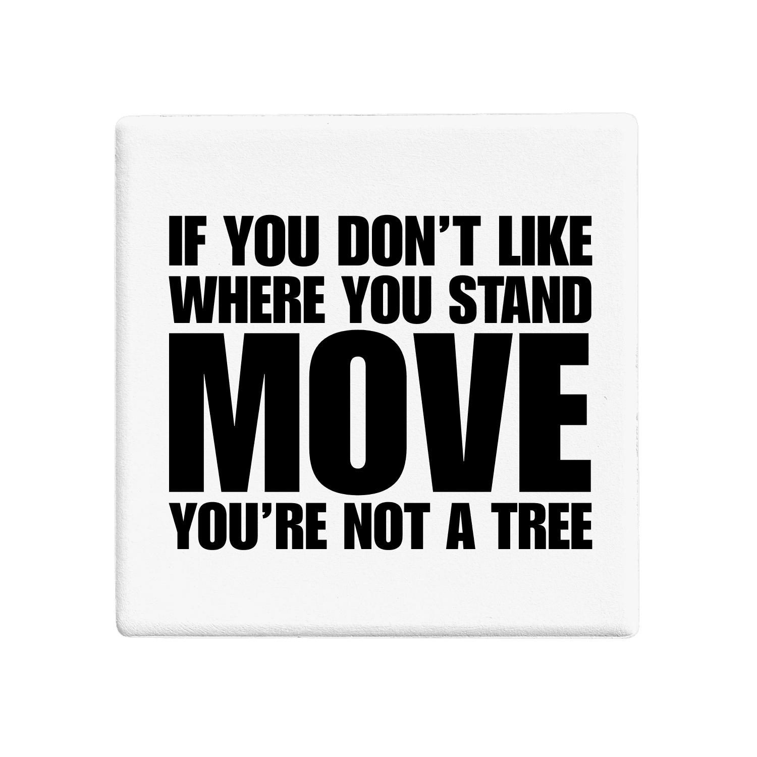 Let's Be Frank Australia - Where You Stand | Statement Coaster - Coaster - coaster, growth-becoming, new, vibe:challenging