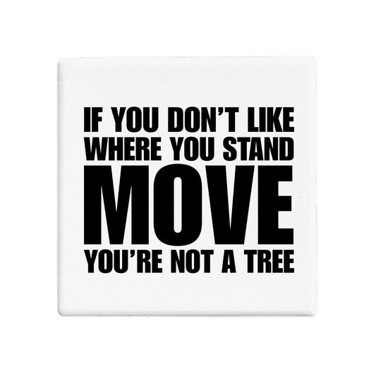 Where You Stand - Statement Coaster