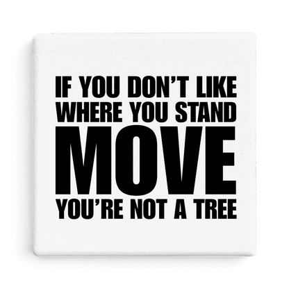 Let's Be Frank Australia - Where You Stand | Statement Coaster - Coaster - coaster, growth-becoming, new, vibe:challenging
