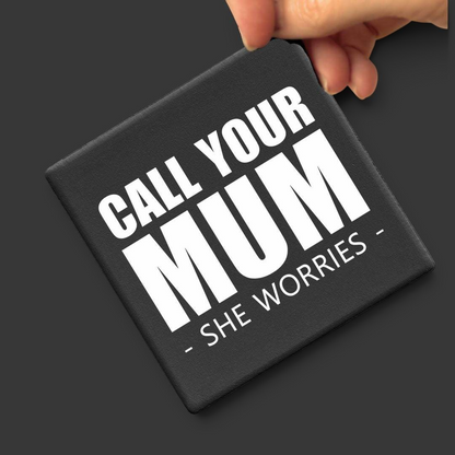 Let's Be Frank Australia - Call Your Mum | Statement Coaster - Coaster - coaster, context:parenting, family, heart-home, vibe:heartfelt