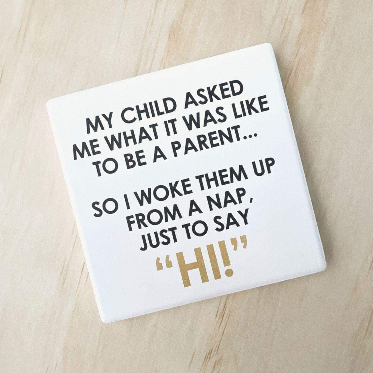 Let's Be Frank Australia - Parenting, Hi | Statement Coaster - Coaster - coaster, context:parenting, heart-home, vibe:funny