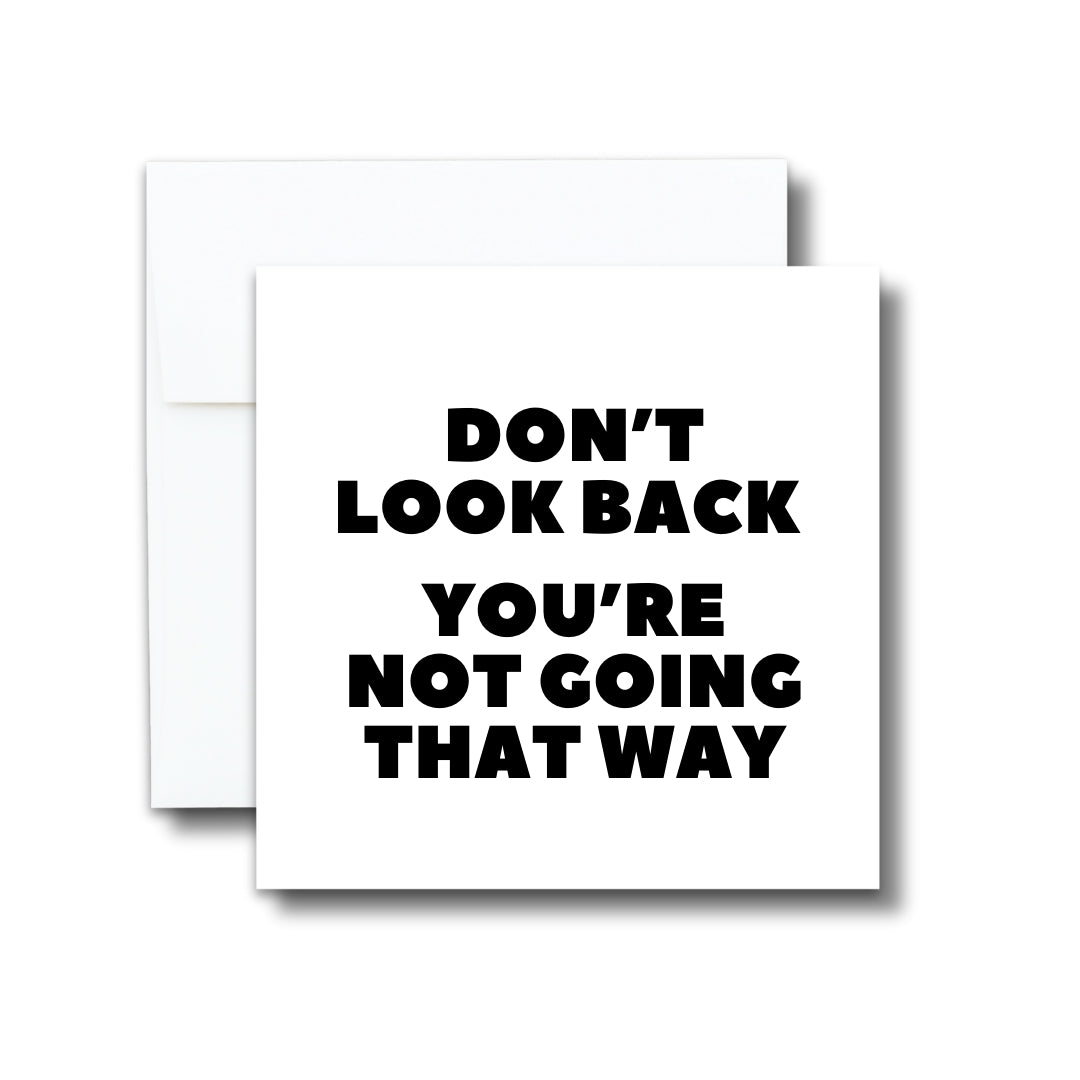 Greeting Card - Don't Look Back
