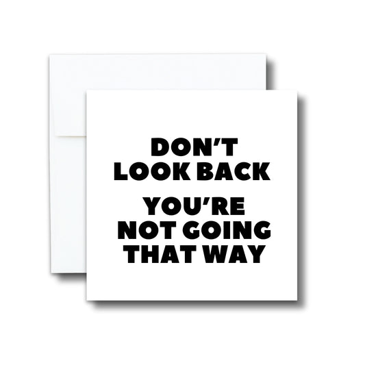 Greeting Card - Don't Look Back