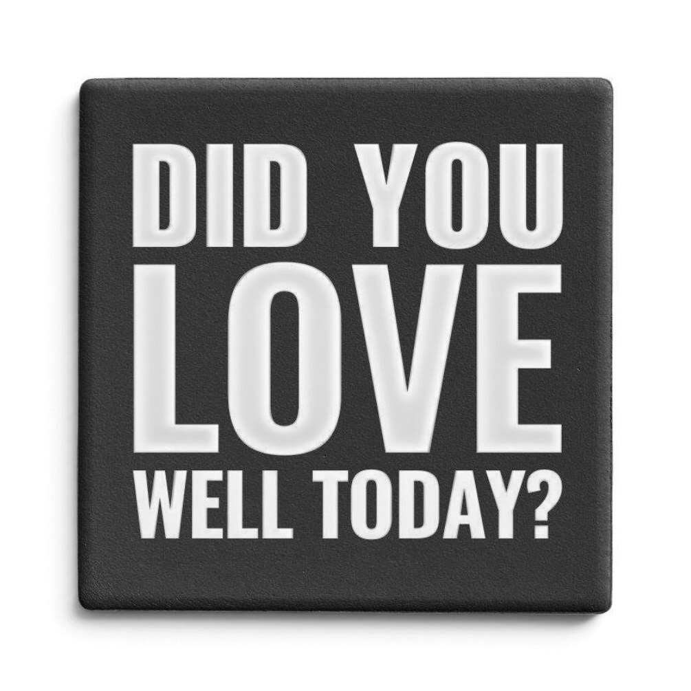 Let's Be Frank Australia - Did You Love Well? | Statement Coaster - Coaster - coaster, growth-becoming, self-growth, vibe:challenging, vibe:encouraging, vibe:honest