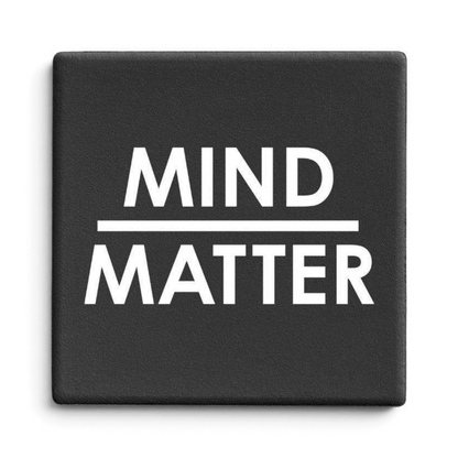Let's Be Frank Australia - Mind Over Matter | Statement Coaster - Coaster - coaster, growth-becoming, self-growth, vibe:challenging, vibe:encouraging