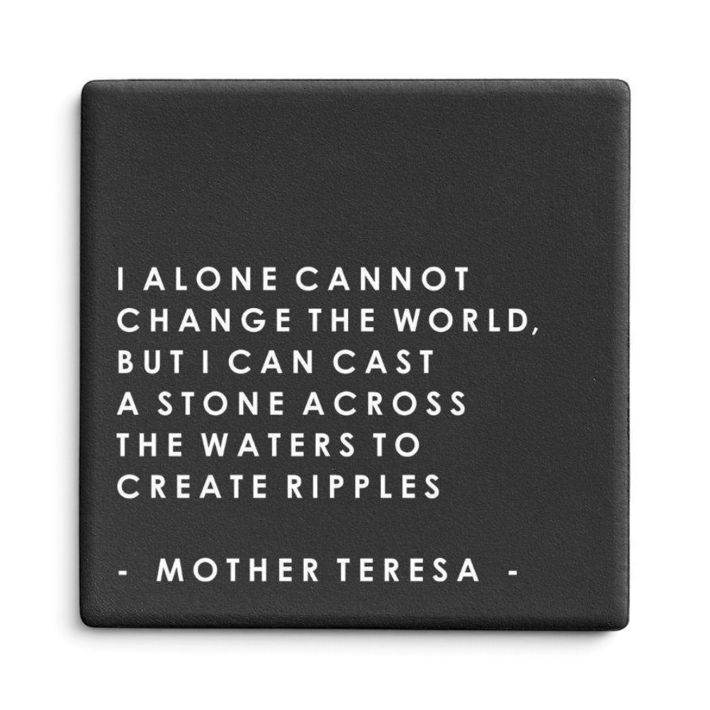 Let's Be Frank Australia - Ripples. Mother Teresa | Statement Coaster - Coaster - coaster, growth-becoming, vibe:encouraging, vibe:heartfelt