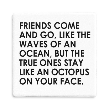Let's Be Frank Australia - Octopus Friends | Statement Coaster - Coaster - coaster, context:friendship, ride-or-die, vibe:deadpan, vibe:funny