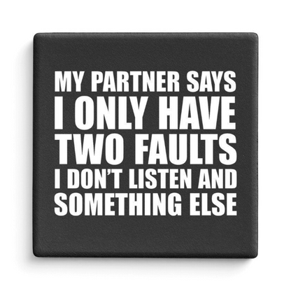Let's Be Frank Australia - Two Faults | Statement Coaster - Coaster - chaos-survival, coaster, context:relationships, heart-home, recipient:him, vibe:funny, vibe:relatable