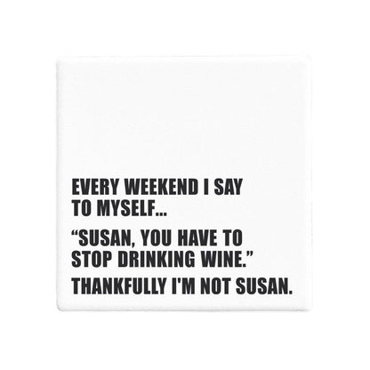 Squareware | Thankfully I'm Not Susan - Let's Be Frank Australia