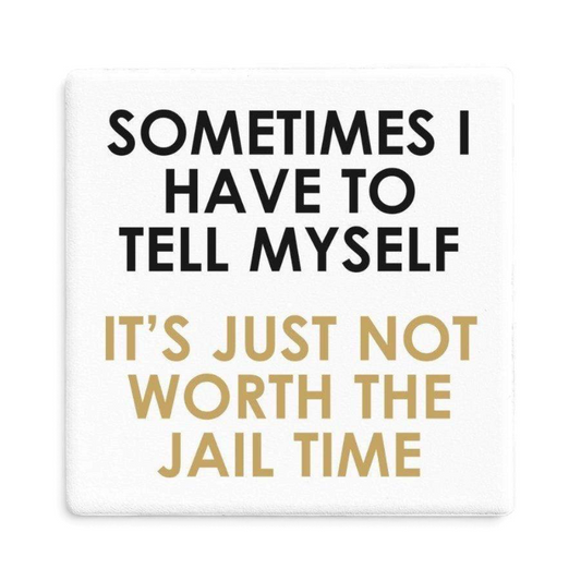 Let's Be Frank Australia - Jail Time | Statement Coaster - Coaster - chaos-survival, coaster, vibe:dark-humour, vibe:funny