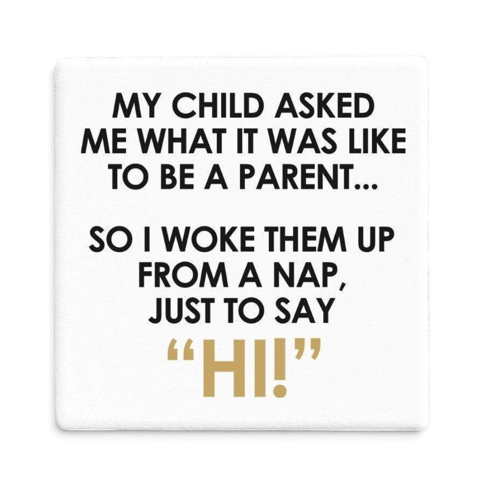Parenting, Hi | Statement Coaster