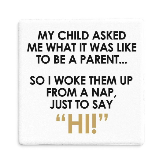 Parenting, Hi | Statement Coaster