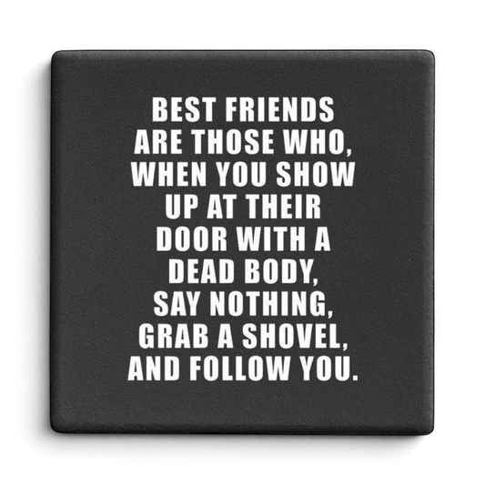 Let's Be Frank Australia - Best Friend Body | Statement Coaster - Coaster - coaster, context:friendship, ride-or-die, vibe:dark-humour, vibe:funny, vibe:spicy