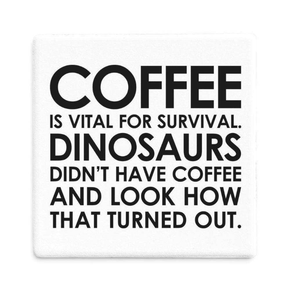 Let's Be Frank Australia - Coffee Dinosaurs | Statement Coaster - Coaster - coaster, coffee-wine, mental-load, office, vibe:funny, vibe:relatable