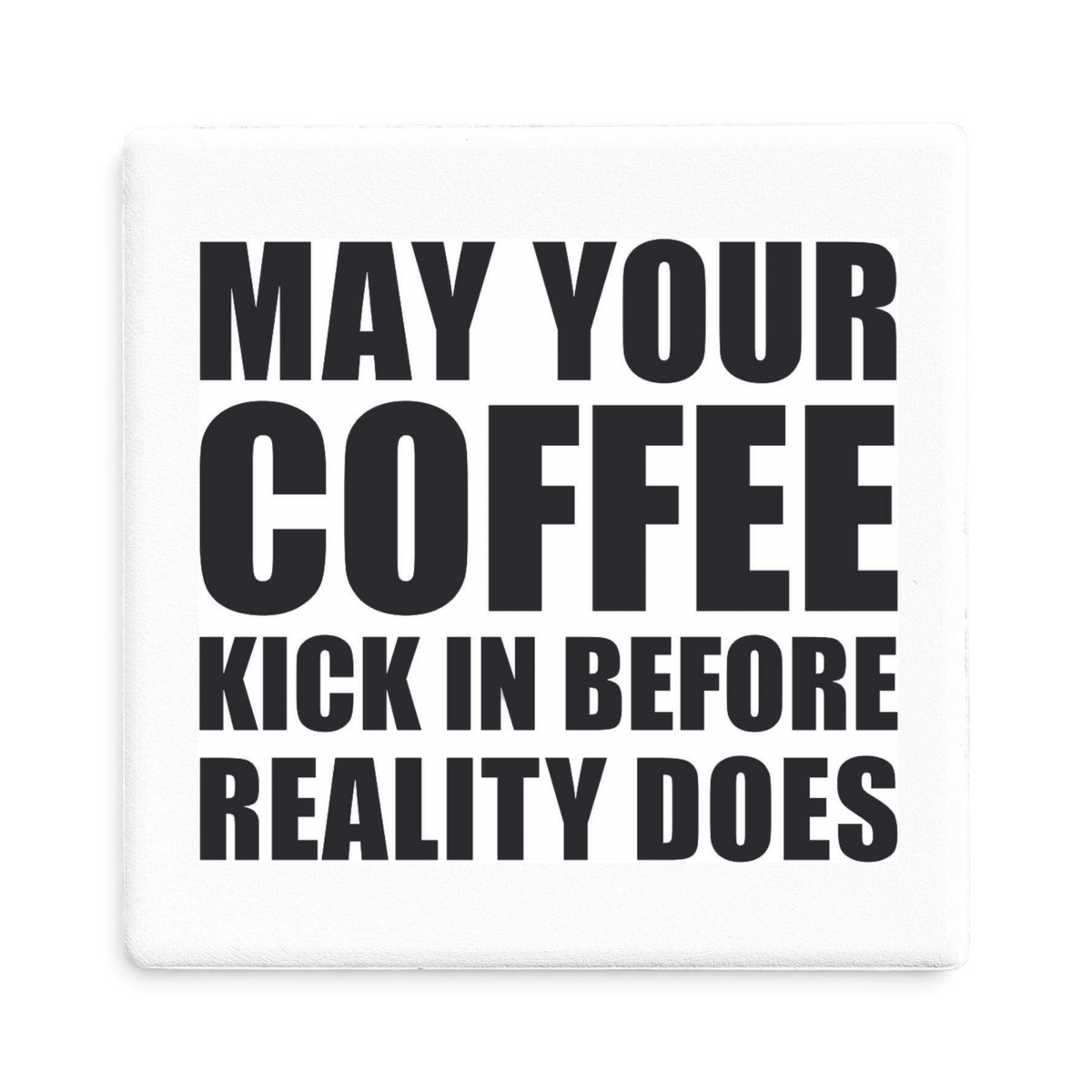 Let's Be Frank Australia - Coffee Kicks Reality | Statement Coaster - Coaster - coaster, coffee-wine, mental-load, office, vibe:funny, vibe:relatable