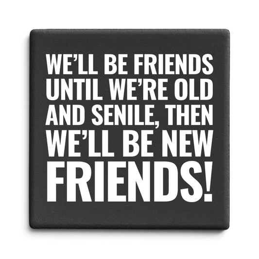 Let's Be Frank Australia - New Friends | Statement Coaster - Coaster - coaster, context:friendship, ride-or-die, vibe:funny