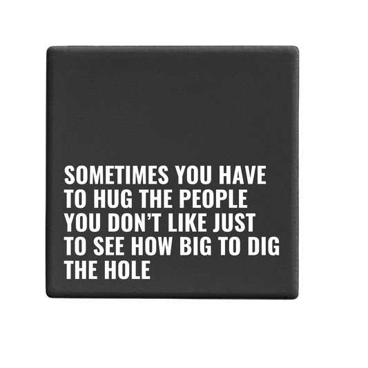 Hug Hole - Statement Coaster