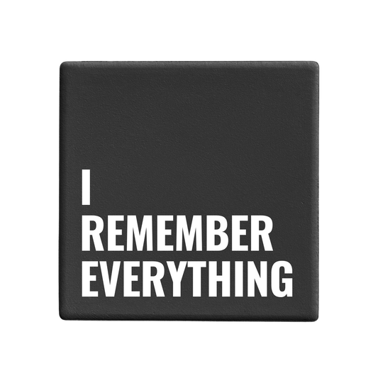 I Remember Everything - Statement Coaster