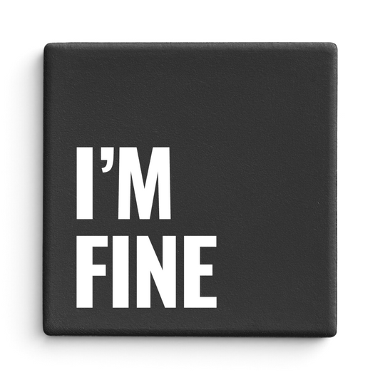 Let's Be Frank Australia - I'm Fine | Statement Coaster - Coaster - coaster, new, office, vibe:deadpan