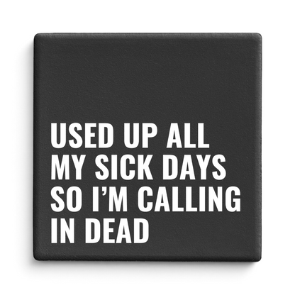 Let's Be Frank Australia - Sick Days | Statement Coaster - Coaster - chaos-survival, coaster, new, office, vibe:dark-humour