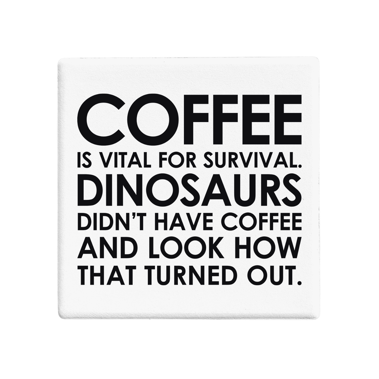 SQUAREWARE - COFFEE IS VITAL, DINOSAURS - Let's Be Frank Australia