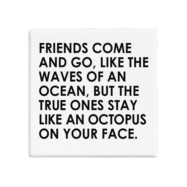 SQUAREWARE - FRIENDS COME AND GO. OCTOPUS - Let's Be Frank Australia