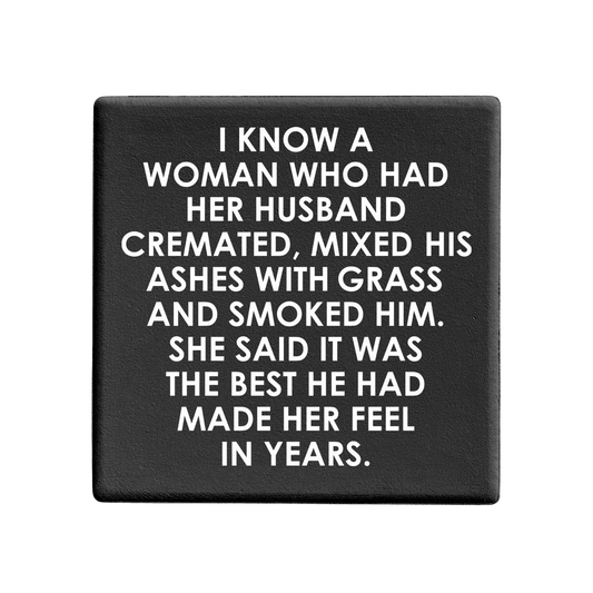 Let's Be Frank Australia - Husband Cremated | Statement Coaster - Coaster - coaster