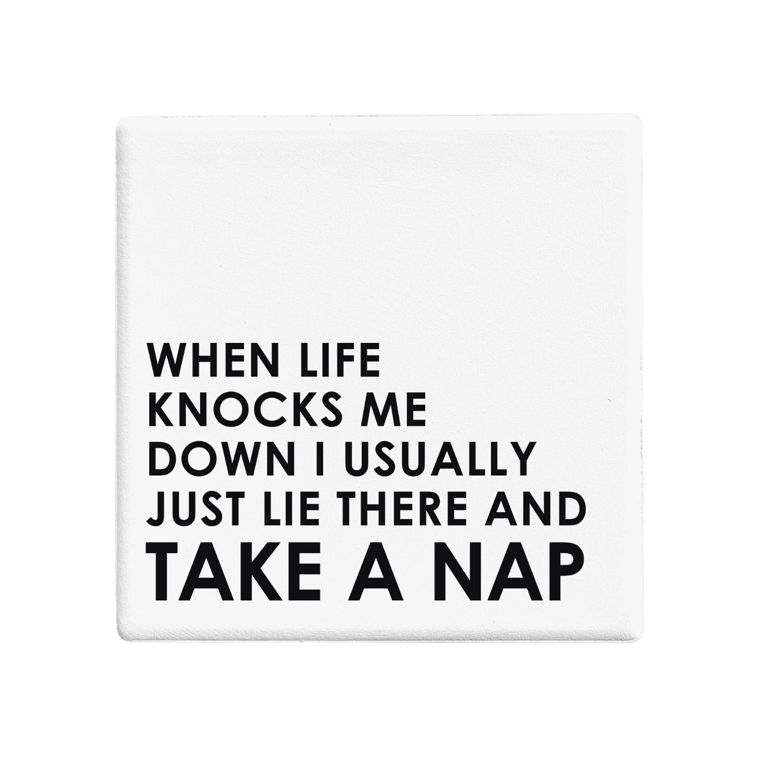SQUAREWARE - LIFE KNOCKS. TAKE A NAP. - Let's Be Frank Australia