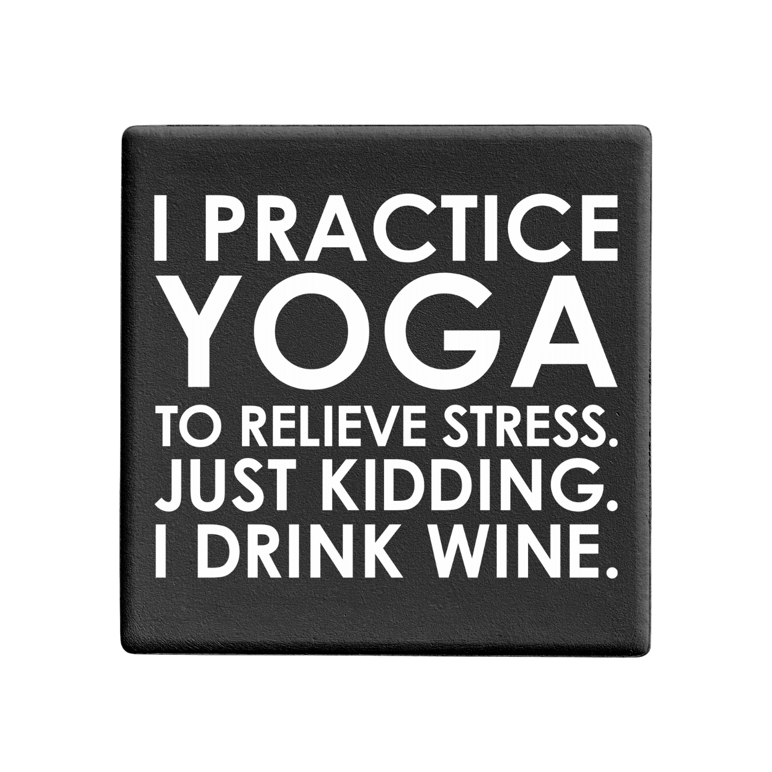 SQUAREWARE - YOGA, WINE, STRESS - Let's Be Frank Australia
