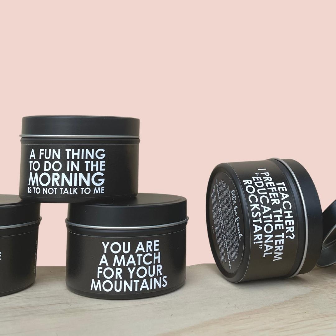 Candle - You Are a Match for Your Mountains - Let's Be Frank Australia
