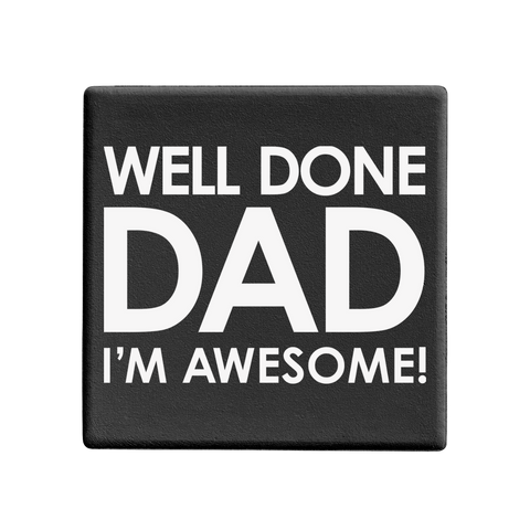 SQUAREWARE - WELL DONE DAD I'M AWESOME! - Let's Be Frank Australia
