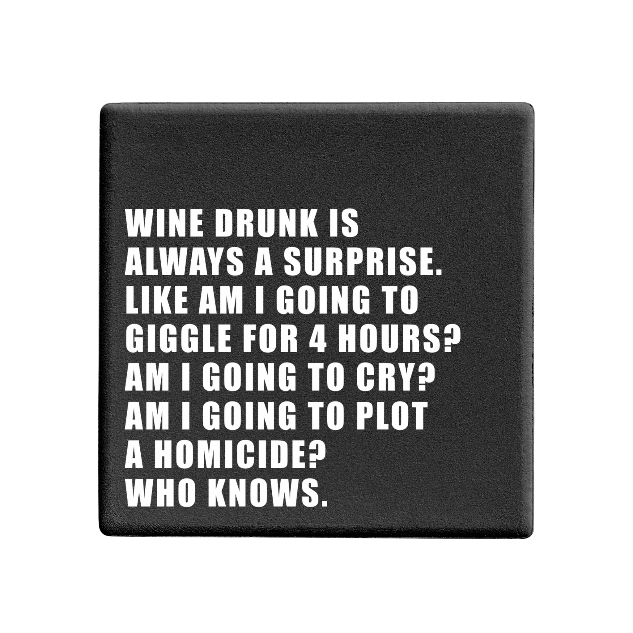 SQUAREWARE - WINE DRUNK IS ALWAYS A SURPRISE... - Let's Be Frank Australia